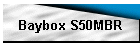 Baybox S50MBR